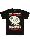 Stewie stopped listening graphic on a black adult t-shirt.