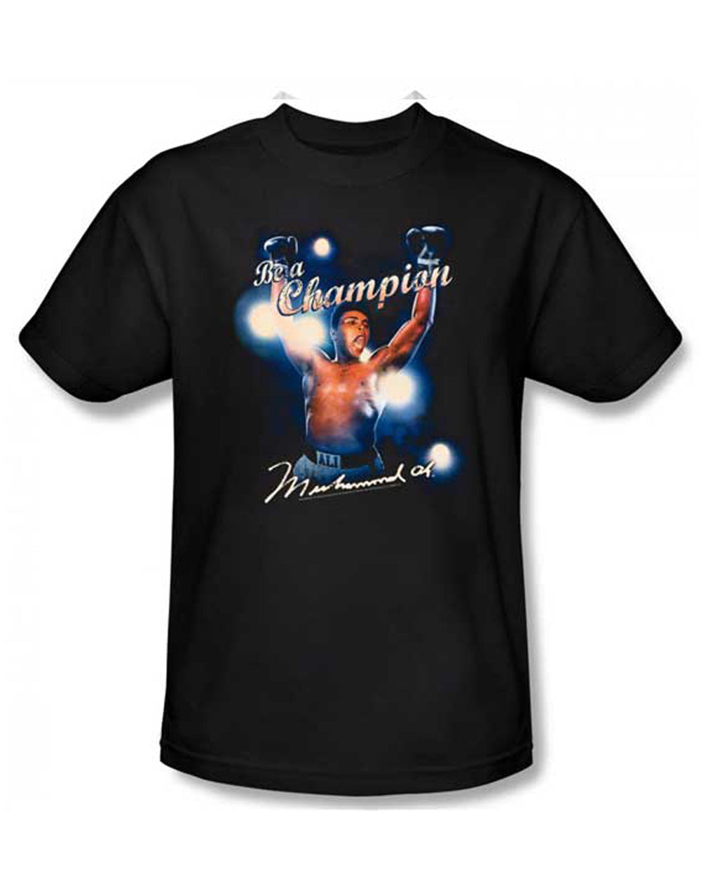 Muhammad Ali be a champion graphic on a black adult t-shirt.