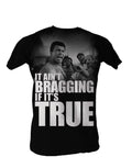 Muhammad Ali it ain't bragging graphic on a black adult t-shirt.