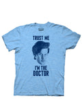 Trust me I'm the Doctor graphic on a heathered sky blue adult t-shirt.