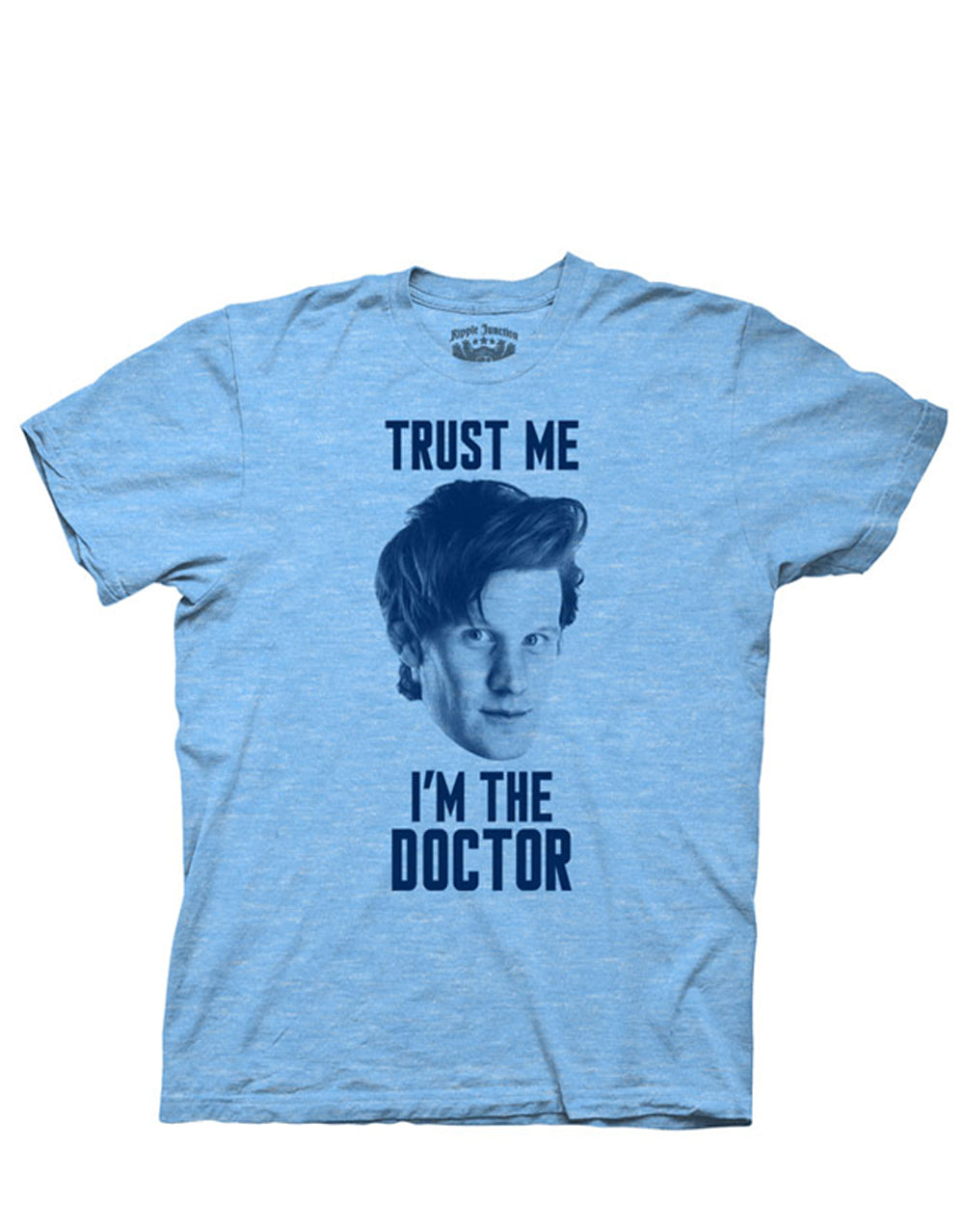 Trust me I'm the Doctor graphic on a heathered sky blue adult t-shirt.