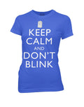 Keep calm and don't blink graphic on a royal blue women's t-shirt.