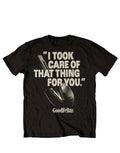 Goodfellas I took care of that thing for you graphic on a black adult t-shirt.