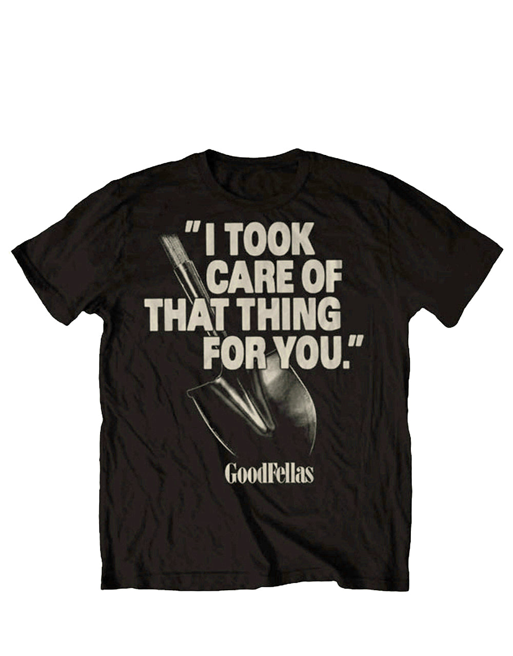 Goodfellas I took care of that thing for you graphic on a black adult t-shirt.