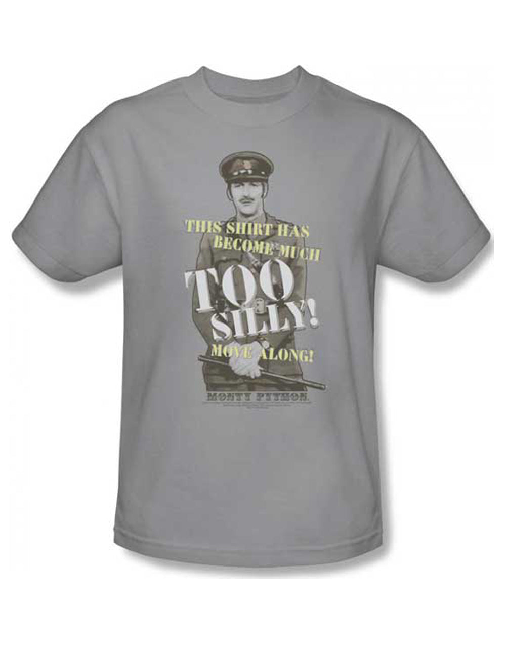 Monty Python too silly graphic on a silver grey adult t-shirt.
