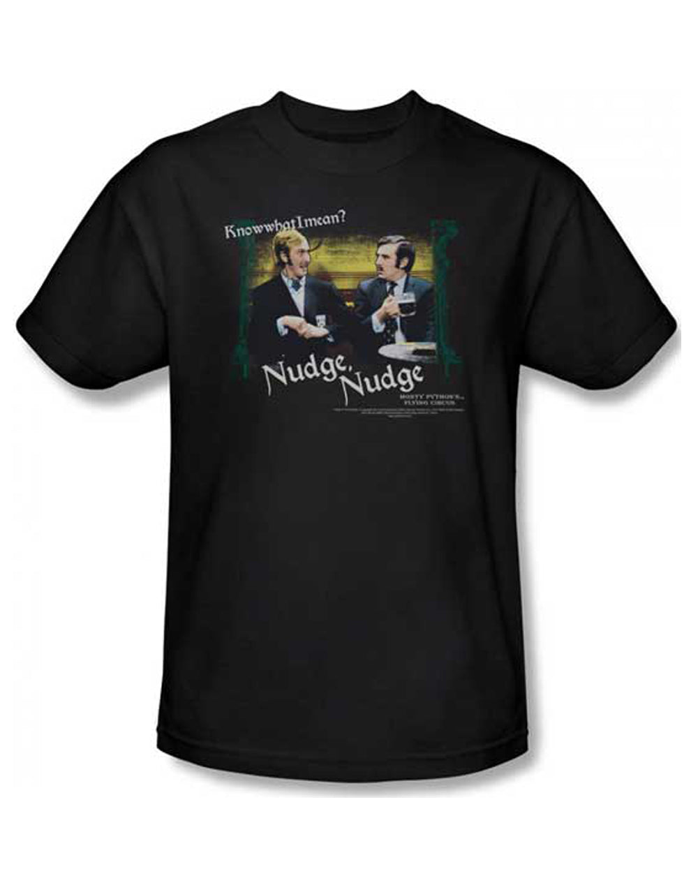 Monty Python nudge nudge graphic on a black adult t-shirt.