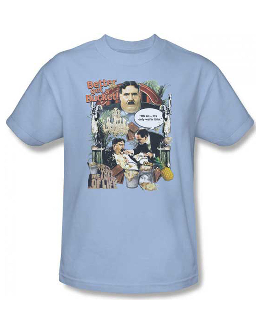 Monty Python better get a bucket graphic on a light blue adult t-shirt.