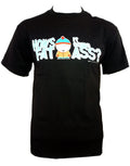 South Park how's it going fat ass graphic on a black adult t-shirt.